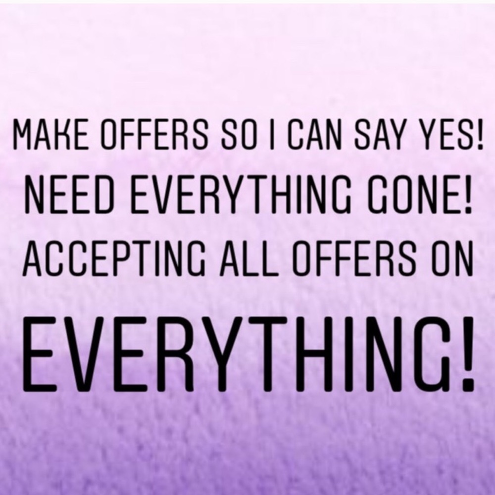 shoot me an offer I will most likely say yes